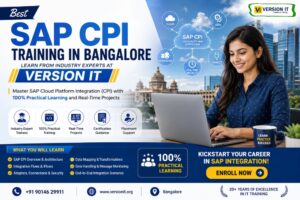 Read more about the article Best SAP CPI Training in Bangalore – Learn from Industry Experts at Version IT