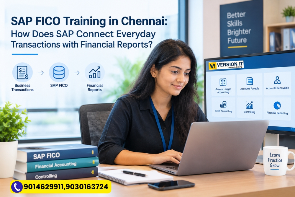 You are currently viewing SAP FICO Training in Chennai: How Does SAP Connect Everyday Transactions with Financial Reports?